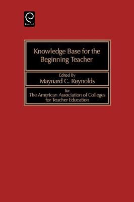 Knowledge Base for the Beginning Teacher Maynard C. Reynolds