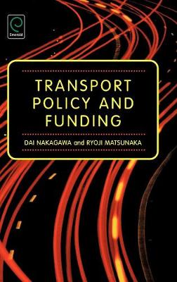 Transport Policy and Funding Dai Nakagawa, Ryoji Matsunaka