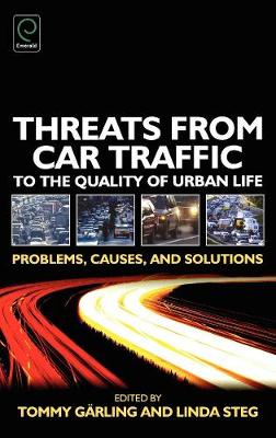 Threats from Car Traffic to the Quality of Urban Life: Problems, Causes, Solutions Tommy GA¤rling and Linda Steg
