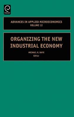 Organizing the New Industrial Economy Baye