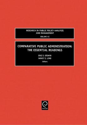 Comparative Public Administration: The Essential Readings Eric Edwin Otenyo, Nancy S. Lind