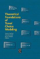 Jacket image for Theoretical Foundations of Travel Choice Modeling
