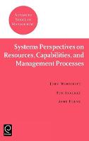 Jacket image for Systems Perspectives on Resources, Capabilities, and Management Processes