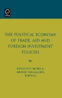 Jacket image for The Political Economy of Trade, Aid and Foreign Investment Policies