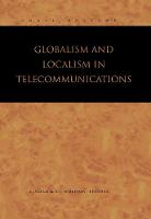 Jacket image for Globalism and Localism in Telecommunications