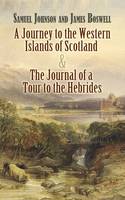 A Journey to the Western Islands of Scotland and The Journal of a Tour to the Hebrides AND The Journal of a Tour to the Hebrides cover image