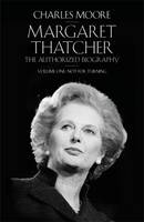 Jacket image for The Margaret Thatcher Volume One Not for Turning