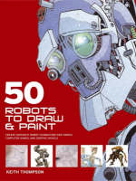 50 Robots to Draw and Paint cover image