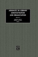 Jacket image for Advances in Library Administration and Organization Vol. 19