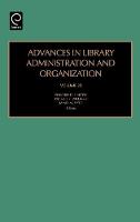Jacket image for Advances in Library Administration and Organization