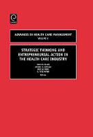 Jacket image for Strategic Thinking and Entrepreneurial Action in the Health Care Industry