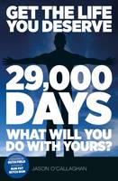29'000 Days What Will You Do with Yours?