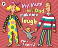 My Mum and Dad Make Me Laugh