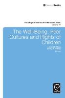 Jacket image for The Well-being, Peer Cultures and Rights of Children