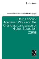 Jacket image for Hard Labour? Academic Work and the Changing Landscape of Higher Education