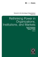 Jacket image for Rethinking Power in Organizations, Institutions, and Markets