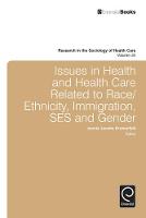 Jacket image for Issues in Health and Health Care Related to Race/Ethnicity, Immigration, SES and Gender