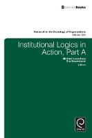 Jacket image for Institutional Logics in Action Part A
