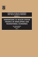 Jacket image for Innovations in Health System Finance in Developing and Transitional Economies