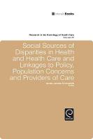 Jacket image for Social Sources of Disparities in Health and Health Care and Linkages to Policy, Population Concerns and Providers of Care