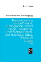 Jacket image for Perspectives on Cross-cultural, Ethnographic, Brand Image, Storytelling, Unconscious Needs, and Hospitality Guest Research Volume 3