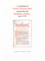 A Catalogue of Greek Manuscripts Acquired by the Bodleian Library Since 1916
