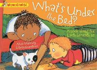 Jacket image for Wonderwise: What's Under The Bed?: A book about the Earth beneath us