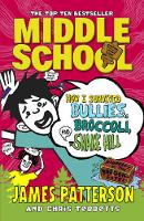 Jacket image for Middle School: How I Survived Bullies, Broccoli, and Snake Hill