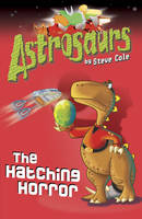 Jacket image for Astrosaurs 2: The Hatching Horror