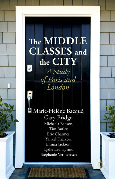 Publication « The Middle Classes and the City: A study of Paris and London », Palgrave, 2015