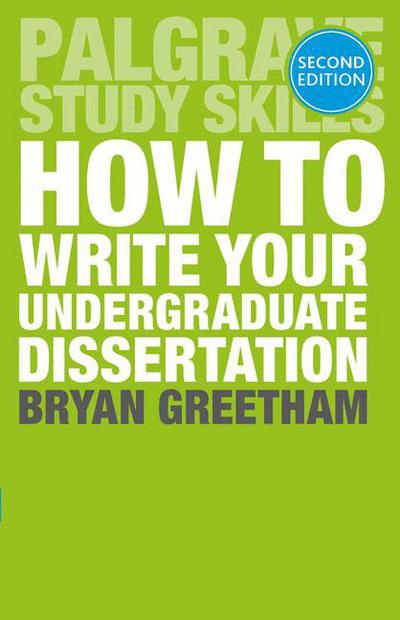 Greetham b (2009) how to write your undergraduate dissertation
